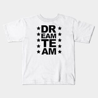 dream team team colleague work office family sport stars Kids T-Shirt